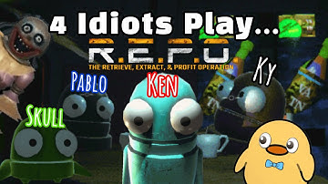 4 Idiots Play... | R.E.P.O. | pt1