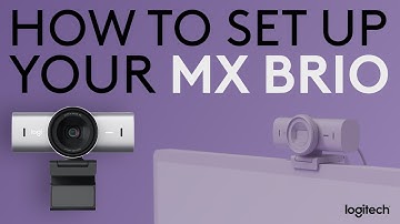 How to set up your Logitech MX BRIO webcam