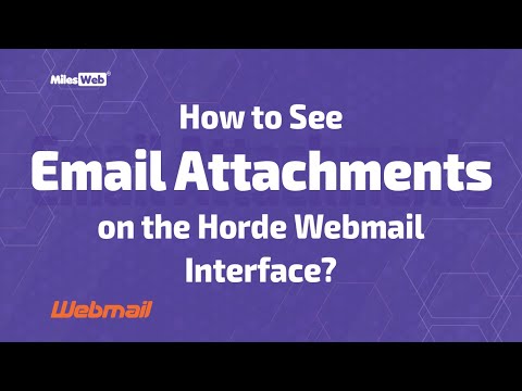 How to See Email Attachments on the Horde Webmail Interface? | MilesWeb