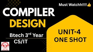 Unit - 4 of Compiler Design [ One Shot ] Covered all important topics and pyq's ✅