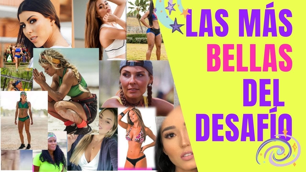 Las 20 💋 MUJERES MÁS BELLAS del Desafío 🏆