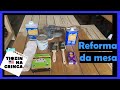 Restaurando a mesa da patroa