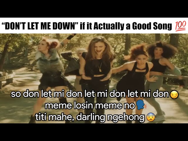 Don't Let Me Down Better Version...(Don Let Mi Don Darling Ngehong) class=