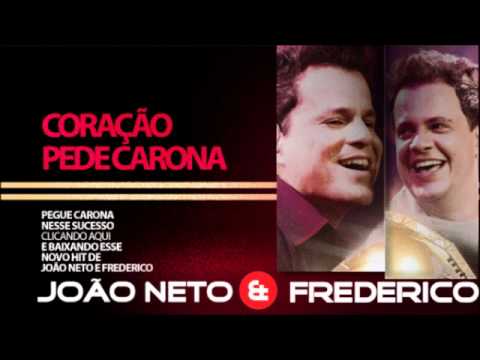 Joo Neto e Frederico - Meu corao pede carona