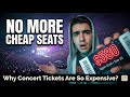 Why Concert Tickets Are So Expensive,  Music can be free but concerts are for the Rich.