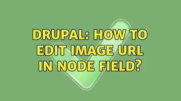 Drupal: How to edit image URL in node field?