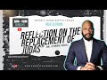 "Reflection on the Replacement of Judas" | Dr. Corrie Shull