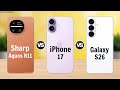 Sharp Aquos R11 5G vs iPhone 17 vs Samsung Galaxy S26 5G || Full Comparison 