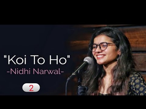 Koi to ho nidhi Narwal 