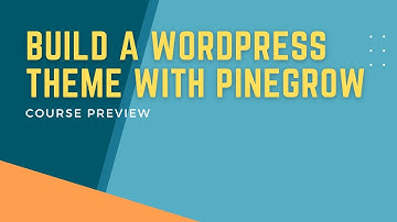 Course Preview - Build a Custom WordPress Theme with No Code using Pinegrow