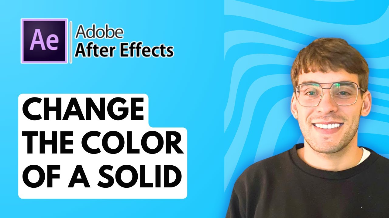 How to Change the Color of a Solid in Adobe After Effects [2026 Full ...