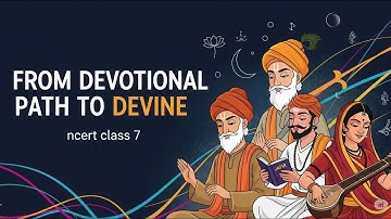 From Devotional Path to the Divine | Full Chapter 6 NCERT Class 7 History Animation | UPSC, SSC
