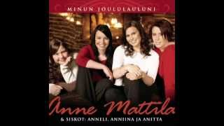 Miniatura de vídeo de "Anniina, Anne ja Anneli Mattila - Joulumaa (Lyrics)"