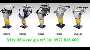 Đầm cóc Trung Quốc chạy điện HCD 100, máy đầm cóc giá rẻ. gọi 0972818600