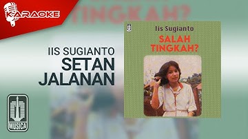 Iis Sugianto - Setan Jalanan (Official Karaoke Video)