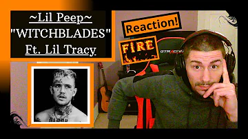 LIL PEEP FT LIL TRACY - WITCHBLADES [REACTION] | THIS ONE JUST MIGHT BE MY NEW FAVORITE!!!