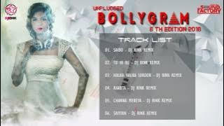 Dj Rink's - BOLLYGRAM 6th EDITION 2016 (Unplugged) AUDIO JUKEBOX