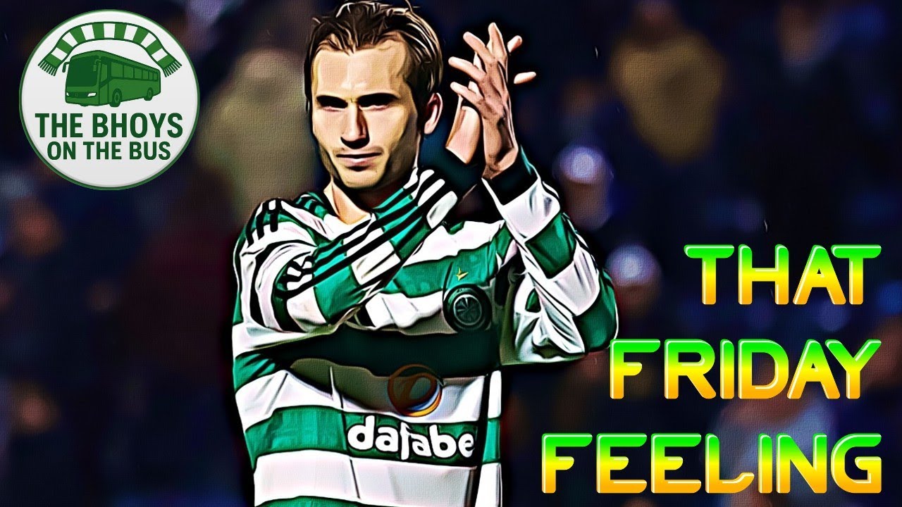 THAT FRIDAY FEELING // THE SCOTTISH CUP IS ON THE AGENDA AS CELTIC HEAD TO AYRSHIRE // EP. 31