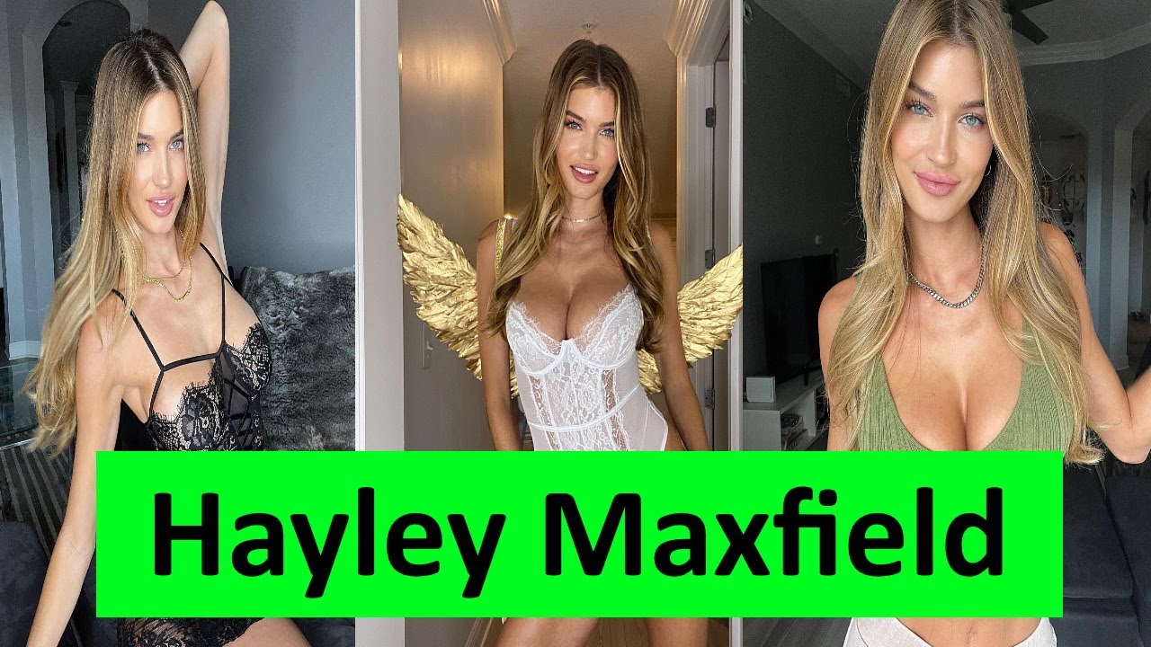 Hayley Maxfield | Life and Career - YouTube