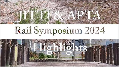 JITTI-APTA Rail Symposium 2024 Highlights