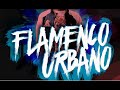 FLAMENCO LO MAS ESCUCHADO. Sesion flamenco reggaeton 2022. Lo mejor Diciembre 2021. RUMBATON