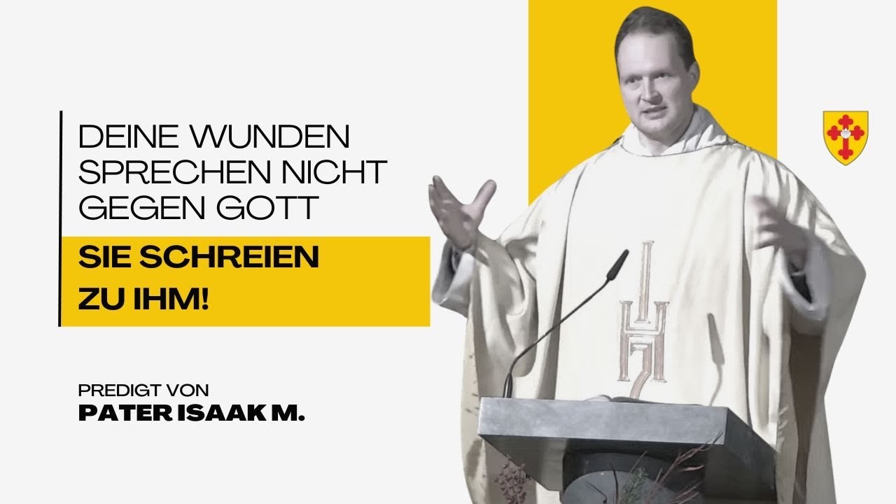Seelische Wunden heilen durch GOTTES Mitleid -- K-TV Predigt vom 28.1.25 (Pater Isaak M.)