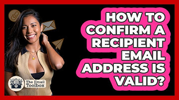 How To Confirm A Recipient Email Address Is Valid?