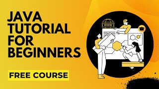 Java Programming Tutorial for Beginners | Learn Java Programming from Scratch