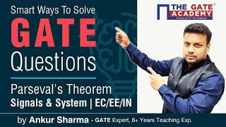 Parseval's Theorem in Signals & Systems | GATE Exam Questions for Electronics, Electrical & IN Engg