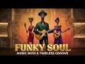 FUNK SOUL | Smooth Funk, Soul & Jazz for Chill / Deep Work #music #playlist #funk