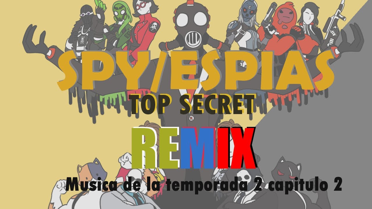 EspíasSpies Fortnite music Remix UltrasecretoMusica de la temporada 2