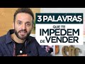 3 palavras que te IMPEDEM de vender | Guilherme Machado