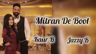 Mitran De Boot (Video Song) | Jazzy B | Kaur B | Old Punjabi Song