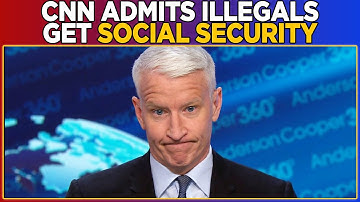CNN SHOCKED Admitting Illegals Get Social Security Numbers