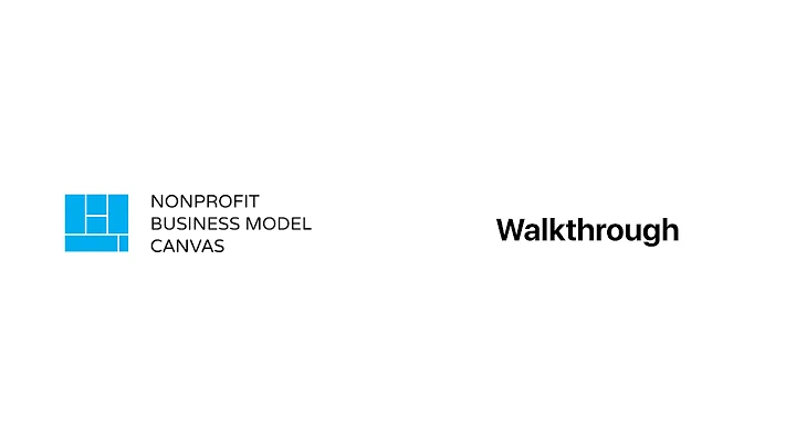 The Nonprofit Business Model Canvas [Better Version + WALKTRHOUGH]