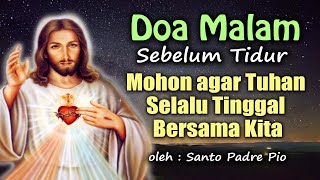 Doa Malam Sebelum Tidur : Mohon agar Tuhan Selalu Tinggal Bersama Kita | Doa Katolik