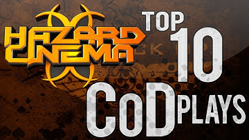 Hazard Cinema Top 10 CoD Plays :: Episode 22