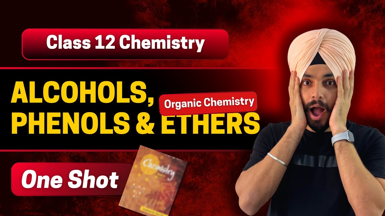 Alcohol Phenols & Ethers | Organic Chemistry One Shot | Class 12 ...