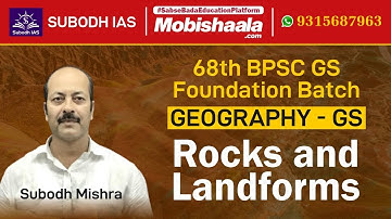 68TH BPSC GS Foundation Batch | Rocks and Landforms-Geography (GS) By Subodh Sir | Subodh IAS