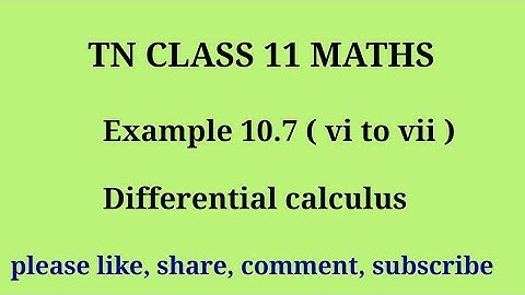 Tn 11 maths| example 10.7|chapter 10|state board | Differential Calculus |gmrrao maths|