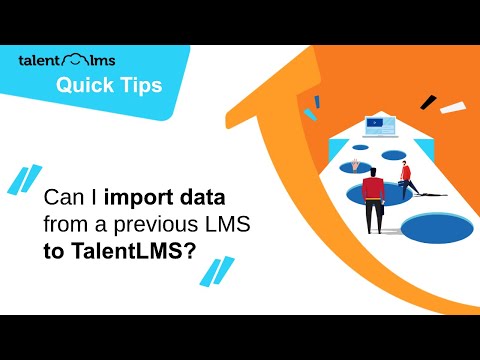 Quick tip: Can I import data from a previous LMS to TalentLMS?