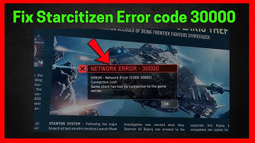 Star Citizen Network Error - 30000 (Quick fix)