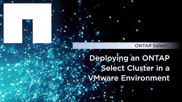 Deploying an ONTAP Select Cluster in a VMware Environment