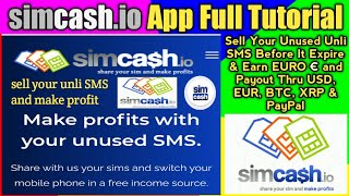 SimCash App Full Tutorial Sell Your Unli SMS & Earn Euro Payout Thru USD,EUR,Crypto(BTC,XRP)& PayPal Profile