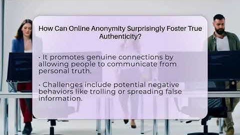 How Can Online Anonymity Surprisingly Foster True Authenticity? - Everyday-Networking