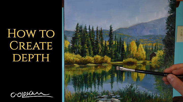 In order to create an aerial perspective a painter can