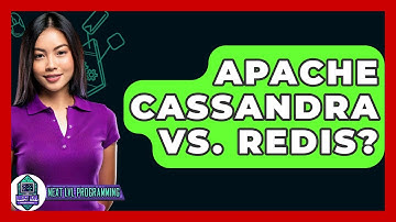 Apache Cassandra Vs. Redis? - Next LVL Programming