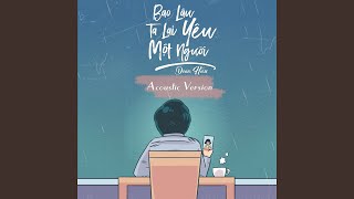 Bao Lâu Ta Lại Yêu Một Người (Acoustic)