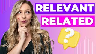 How to Use RELATED, RELEVANT, and RELATABLE | 3 Advanced English Adjectives