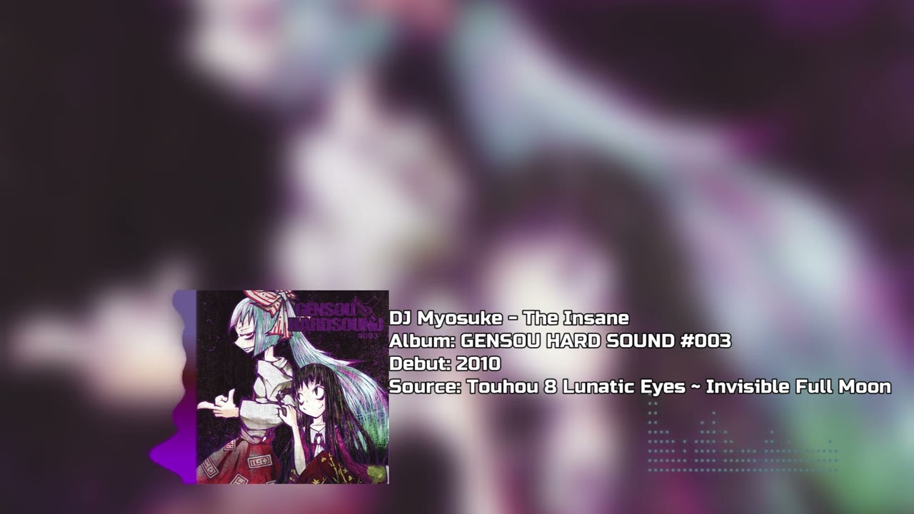 【東方 Gabber】DJ Myosuke - The Insane